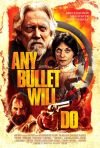 Any Bullet Will Do poster