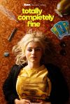 Totally Completely Fine poster