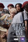 We Are Who We Are poster
