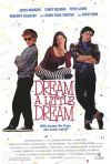 Dream a Little Dream poster
